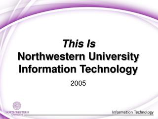 This Is Northwestern University Information Technology