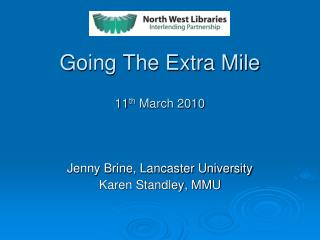 Going The Extra Mile 11 th March 2010