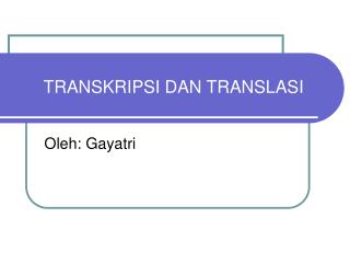 TRANSKRIPSI DAN TRANSLASI