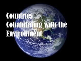 Countries Cohabitating with the Environment
