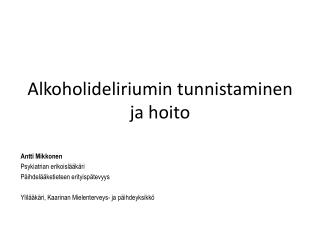 Alkoholideliriumin tunnistaminen ja hoito