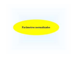 Parâmetros normalizados