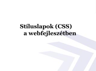 Stíluslapok (CSS) a webfejleszétben