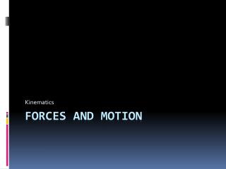 Forces and Motion