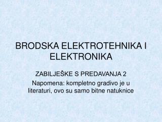 BRODSKA ELEKTROTEHNIKA I ELEKTRONIKA