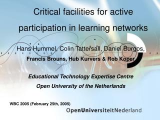 Critical facilities for active participation in learning networks