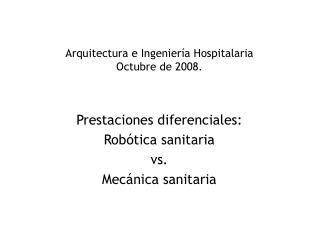 Arquitectura e Ingeniería Hospitalaria Octubre de 2008.