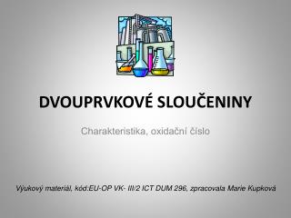 DVOUPRVKOVÉ SLOUČENINY