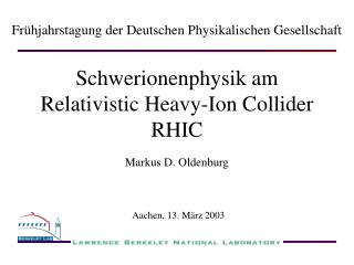 Schwerionenphysik am Relativistic Heavy-Ion Collider RHIC