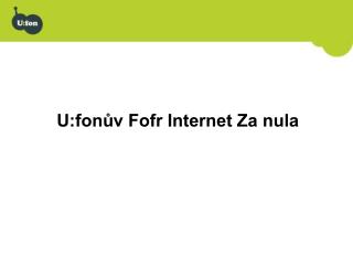 U:fonův Fofr Internet Za nula