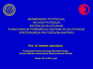 Prof. dr Vladimir Jakovljevic Predsednik Društva fiziologa Repubilke Srbije ,