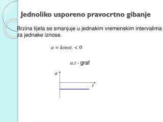 Jednoliko usporeno pravocrtno gibanje