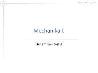 Mechanika I.