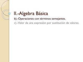 II.-Algebra Básica