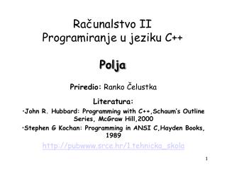 Računalstvo II Programiranje u jeziku C++ Polja