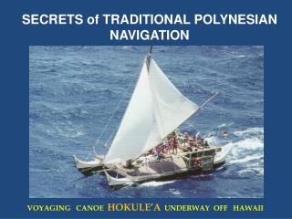 SECRETS of TRADITIONAL POLYNESIAN NAVIGATION