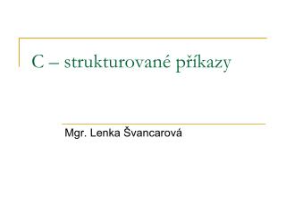 C – strukturované příkazy