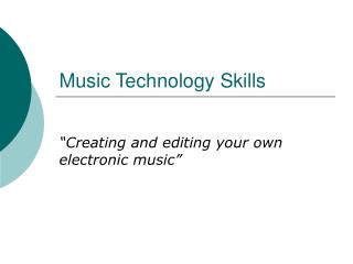 Music Technology Skills