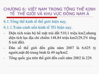 CHƯƠNG 6: VIỆT NAM TRONG TỔNG THỂ KINH TẾ THẾ GIỚI VÀ KHU VỰC ĐÔNG NAM Á