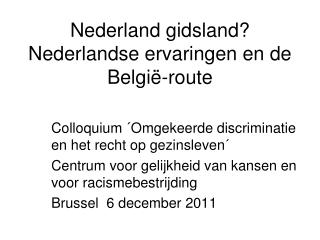 Nederland gidsland? Nederlandse ervaringen en de België-route