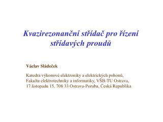 Kvazirezonanční střídač pro řízení střídavých proudů