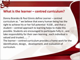 What is the learner – centred curriculum?