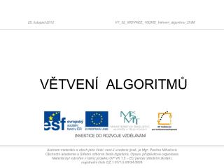 VĚTVENÍ ALGORITMŮ