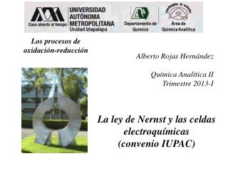 La ley de Nernst y las celdas electroquímicas (convenio IUPAC)