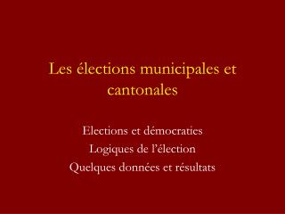 Les élections municipales et cantonales