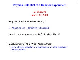 Physics Potential of a Reactor Experiment