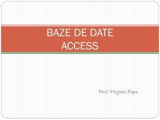 BA ZE DE DATE ACCESS