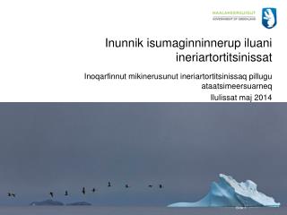 Inunnik isumaginninnerup iluani ineriartortitsinissat