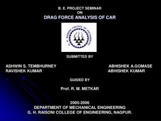 B. E. PROJECT SEMINAR ON DRAG FORCE ANALYSIS OF CAR SUBMITTED BY