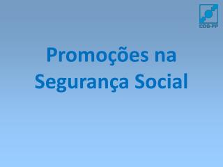 Promoções na Segurança Social