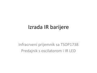 Izrada IR barijere