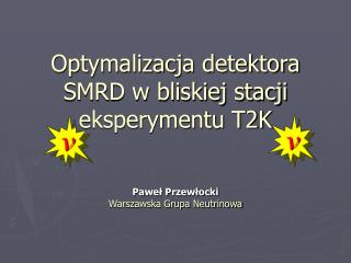 Optymalizacja detektora SMRD w bliskiej stacji eksperymentu T2K
