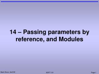 14 – Passing parameters by reference, and Modules