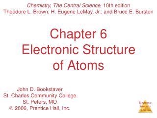 Chapter 6 Electronic Structure of Atoms