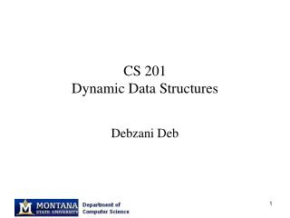 CS 201 Dynamic Data Structures