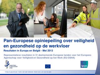 Pan-Europese opiniepeiling over veiligheid en gezondheid op de werkvloer