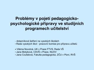 Problémy v pojetí pedagogicko-psychologické přípravy ve studijních programech učitelství