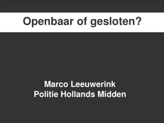 Marco Leeuwerink Politie Hollands Midden