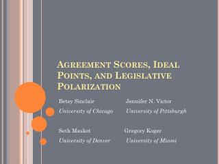 Agreement Scores, Ideal Points, and Legislative Polarization