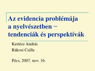 Az evidencia problémája a nyelvészetben − tendenciák és perspektívák