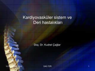 Kardiyovasküler sistem ve Deri hastalıkları