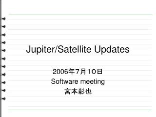Jupiter/Satellite Updates