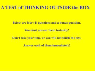 A TEST of THINKING OUTSIDE the BOX