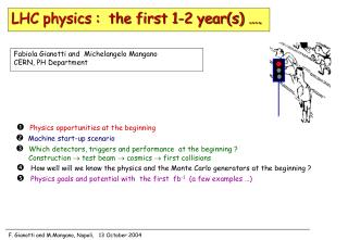  Physics opportunities at the beginning  Machine start-up scenario