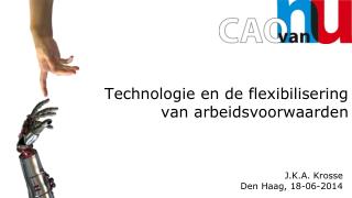 Technologie en de flexibilisering van arbeidsvoorwaarden