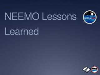 NEEMO Lessons Learned